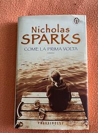 Nicholas sparks come la prima volta libro nuovo