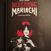 Bleeding Mariachi. Il canto dell'immortale
di Vero
