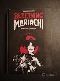 Bleeding Mariachi. Il canto dell'immortale
di Vero