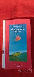 Libro : và dove ti porta il cuore di S. Tamaro