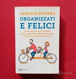 Organizzati e felici - Daniele Novara