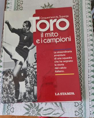 Toro calcio . Toro il mito campioni