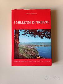 Cannarella Dante I MILLENNI DI TRIESTE