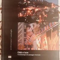Città e luce - fenomenologia del paesaggio ill...