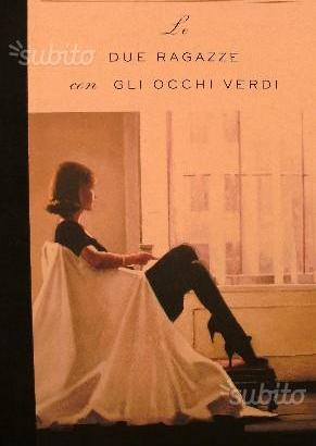 Le due ragazze con gli occhi verdi