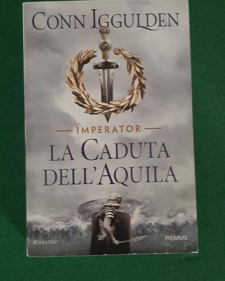 Libro la caduta dell Acquila di Conn Iggulden 