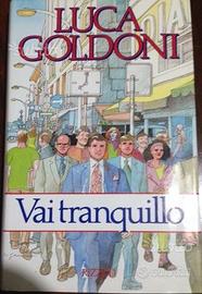 Vai tranquillo di Luca Goldoni Rizzoli