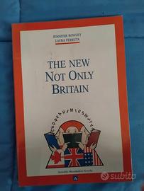 The New Not only Britain. Per le Scuole superiori