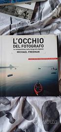 L'Occhio del Fotografo - Michael Freeman | Come Nu