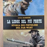 LA LEGGE DEL PIÙ FORTE Storia pistoleri far west
