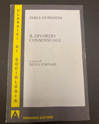 Il divorzio consensuale. Durkheim E.