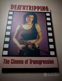 Deathtripping, The Cinema of Transgression