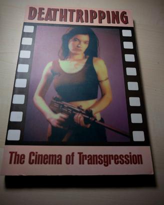 Deathtripping, The Cinema of Transgression