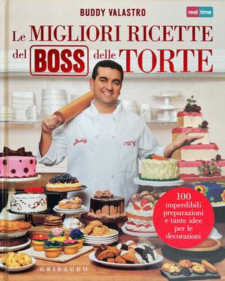 Buddy Valastro - Migliori ricette boss delle torte