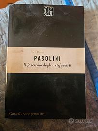 pasolini Il fascismo degli antifascisti 