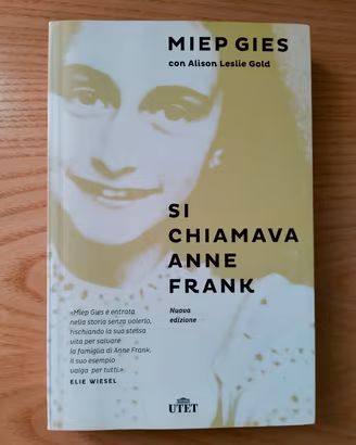Si chiamava Anne Frank - Miep Gies - UTET