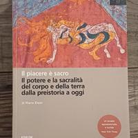 Il piacere è sacro  di Riane Eisler