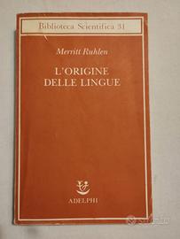 " L' origine delle lingue " Ruhlen. Adelphi