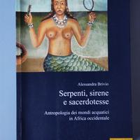 LIBRO Serpenti, sirene, sacerdotesse. Antropologia