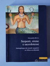 LIBRO Serpenti, sirene, sacerdotesse. Antropologia