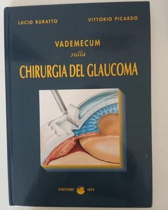 Vadecum sulla CHIRURGIA DEL GLAUCOMA