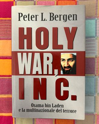 Holy war, Inc. (Osama Bin Laden) - P. L. Bergen