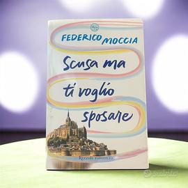 Scusa ma ti sposare di Federico Moccia