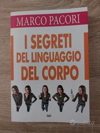 I segreti del linguaggio del corpo - Marco Pacori