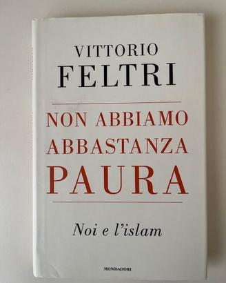 Non abbiamo abbastanza paura. Vittorio Feltri