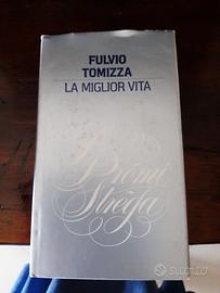 La miglior vita. Fulvio Tomizza
