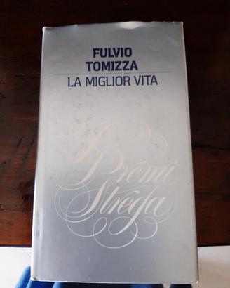 La miglior vita. Fulvio Tomizza