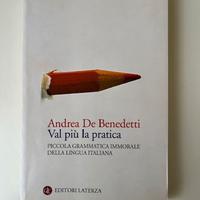 Val più la pratica. Andrea De Benedetti