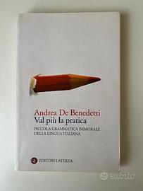 Val più la pratica. Andrea De Benedetti