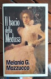 Il bacio della Medusa di Melania G. Mazzucco