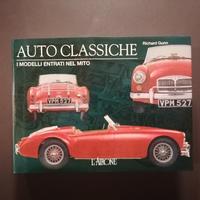 Auto classiche. I modelli entrati nel mito -