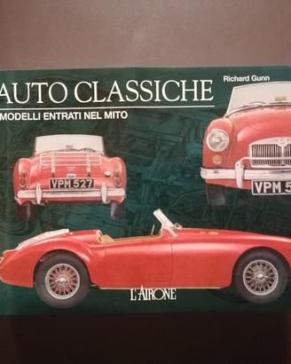 Auto classiche. I modelli entrati nel mito -
