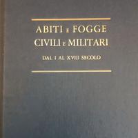 Abiti e fogge civili e militari dal I al XVIII sec