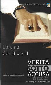 Verità Sotto Accusa - Laura Caldwell