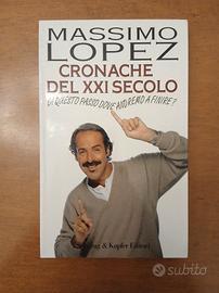 Libro Massimo Lopez - Cronache del XXI Secolo