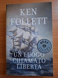 Libro "Un luogo chiamato libertà" di Ken Follett,