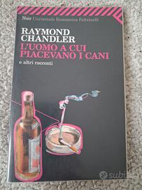 L'uomo a cui piacevano i cani - Raymond Chandler