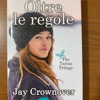 OLTRE LE REGOLE - Jay Crownover