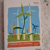 I piaceri dell’energia; natura sport gastronomia