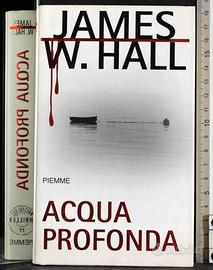 Acqua profonda - di James W. Hall (Autore)