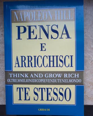Napoleon Hill - Pensa e arricchisci te stesso