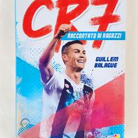 CR7 raccontato ai ragazzi di Guillem Balague 1°Ed.