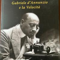 Libro Gabriele D'Annunzio e la velocità