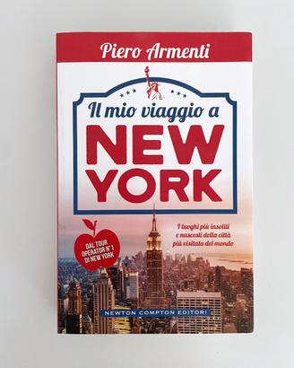 Il mio viaggio a New York - Piero Armenti