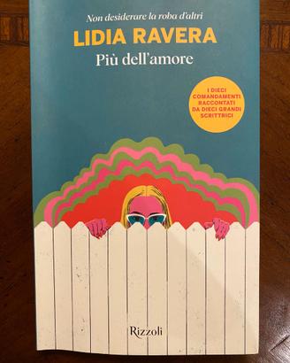 Più Amore Non Desiderare Roba Altri Lidia Ravera