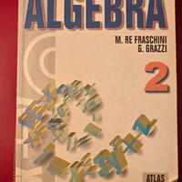 📘 Algebra 2 (Atlas) – Re Fraschini / Grazzi
